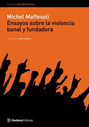 Ensayos sobre la violencia banal y fundadora