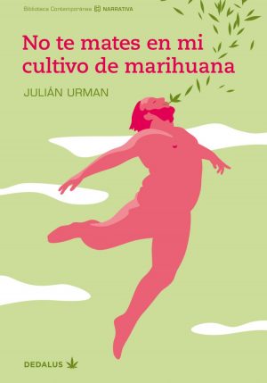 No te mates en mi cultivo de marihuana