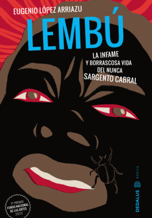 Lembú. La infame y borrascosa vida del nunca Sargento Cabral
