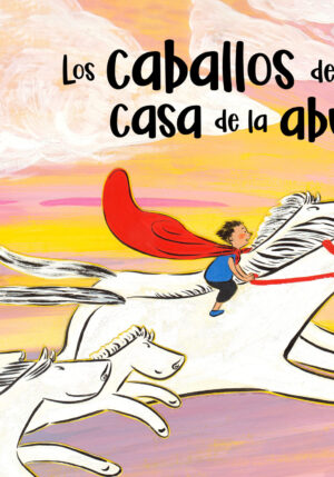 Los caballos de la casa de la abuela